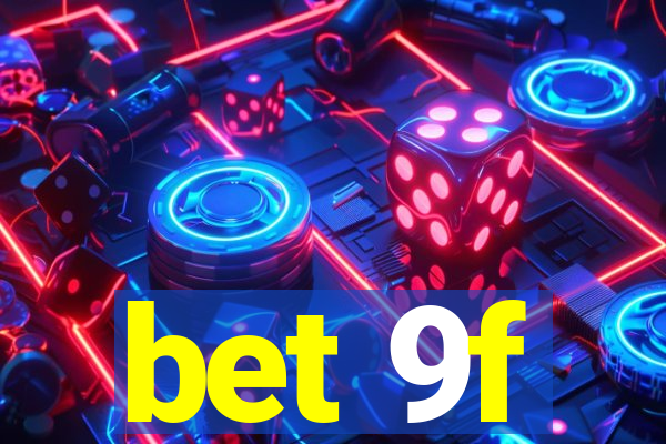 bet 9f