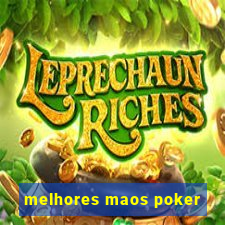 melhores maos poker