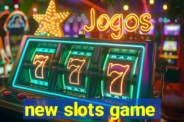 new slots game