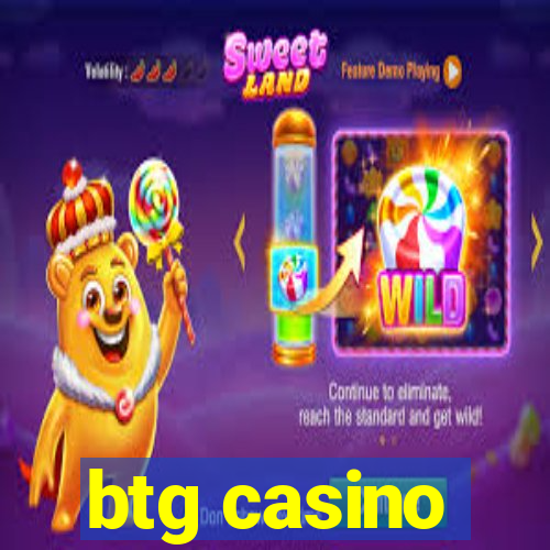 btg casino