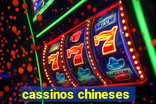 cassinos chineses