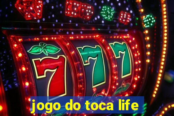 jogo do toca life