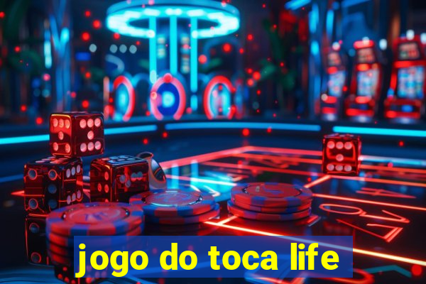 jogo do toca life