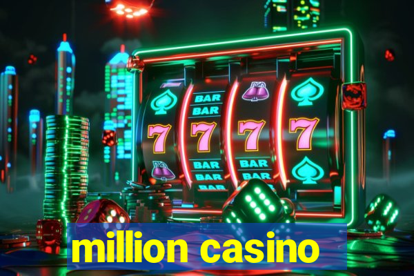 million casino