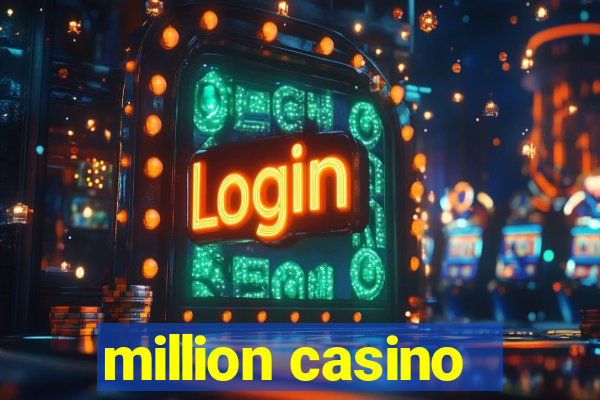 million casino