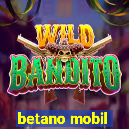 betano mobil