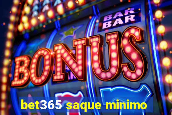 bet365 saque minimo