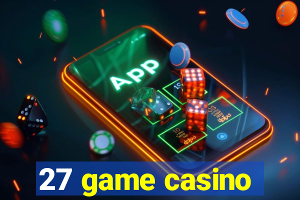 27 game casino