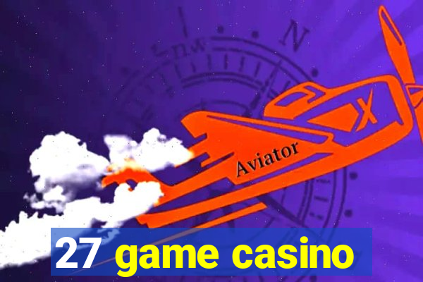 27 game casino