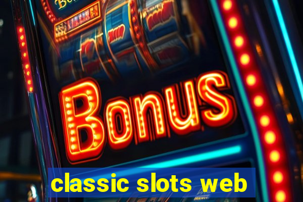 classic slots web