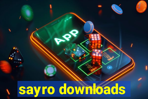 sayro downloads