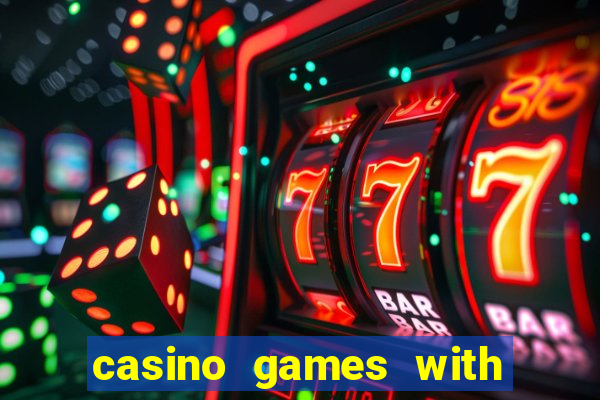 casino games with real money