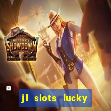 jl slots lucky spin 777