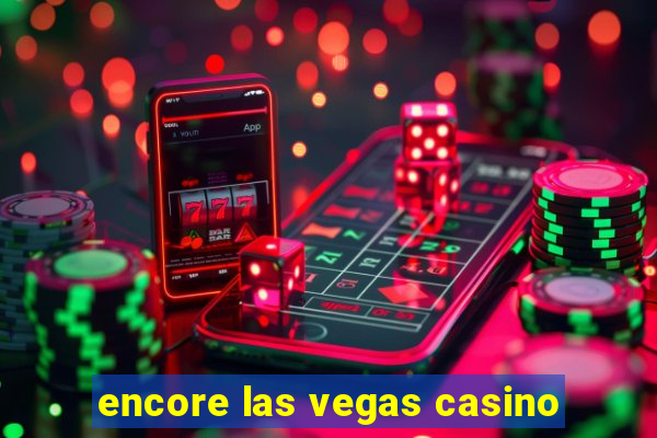 encore las vegas casino