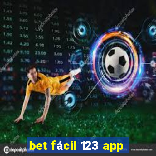 bet fácil 123 app