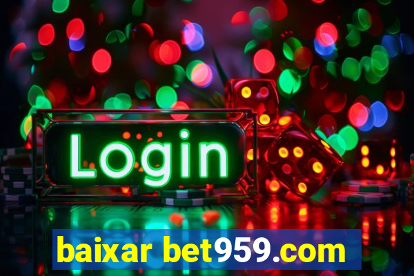 baixar bet959.com