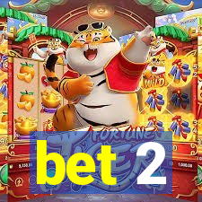 bet 2