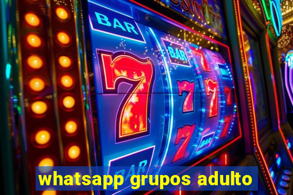 whatsapp grupos adulto