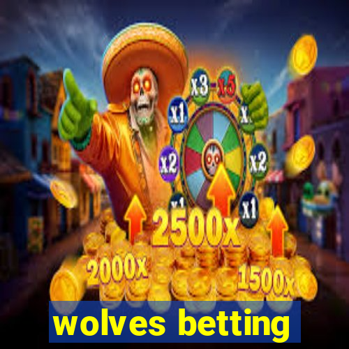 wolves betting