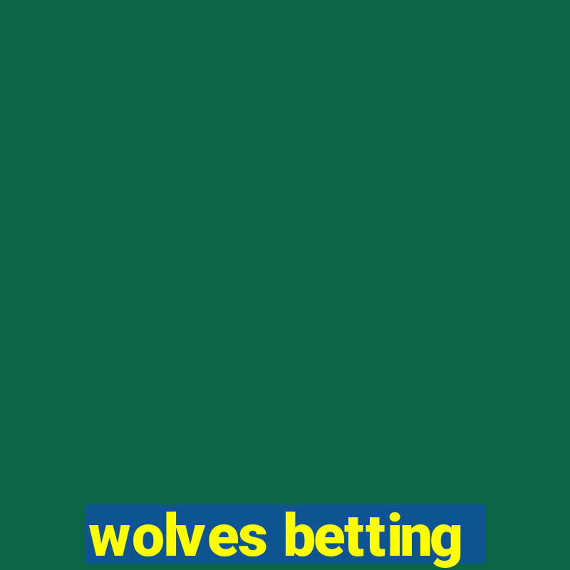 wolves betting