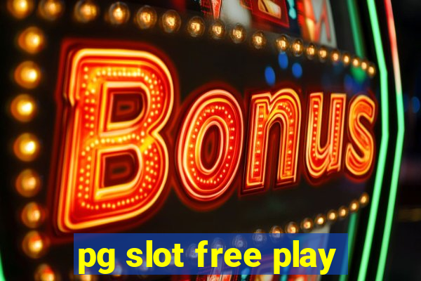 pg slot free play