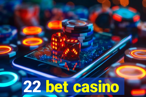 22 bet casino