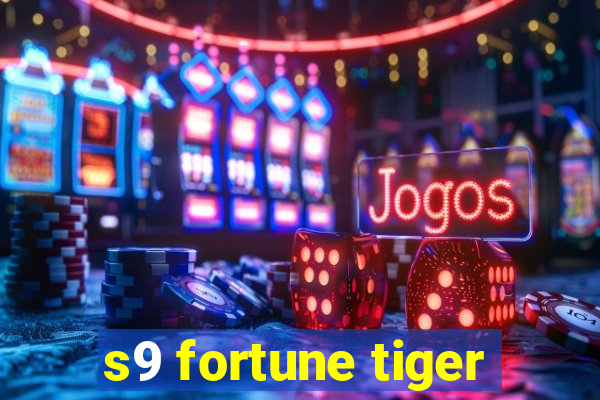 s9 fortune tiger