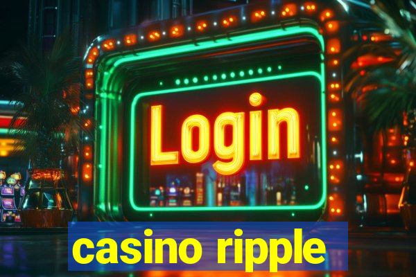 casino ripple