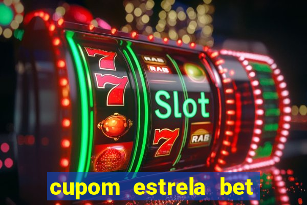 cupom estrela bet 5 reais