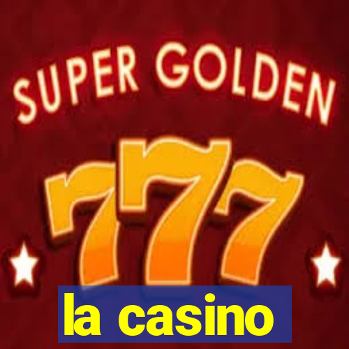 la casino