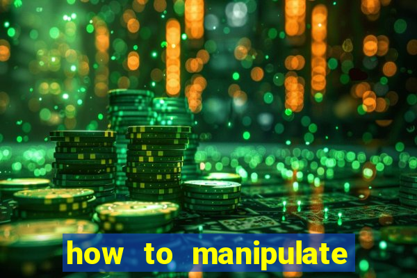 how to manipulate a slot machine