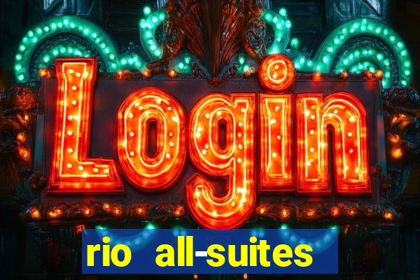 rio all-suites hotel & casino las vegas