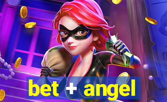 bet + angel