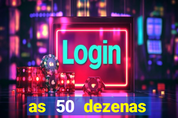 as 50 dezenas melhores de 20 pontos