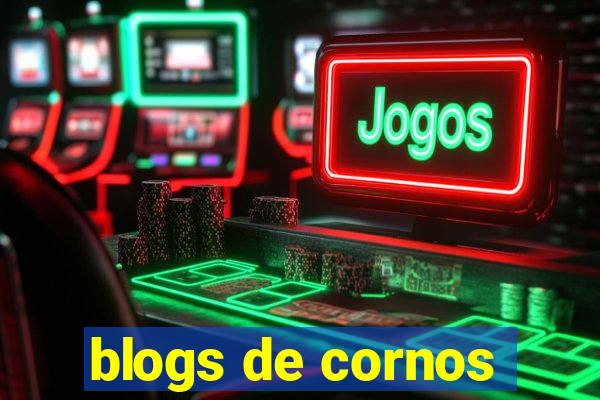 blogs de cornos