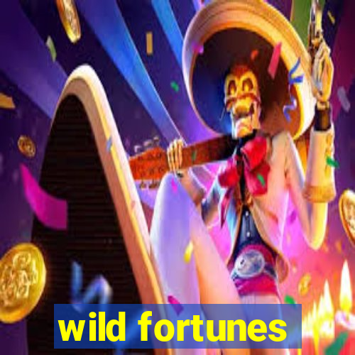 wild fortunes