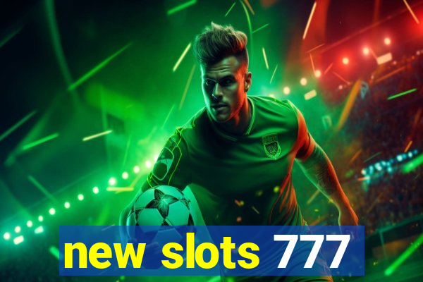 new slots 777