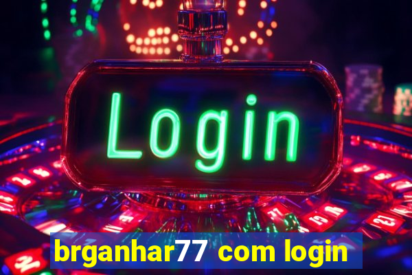 brganhar77 com login