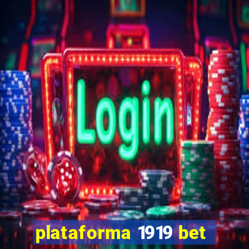 plataforma 1919 bet