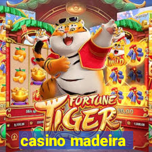 casino madeira