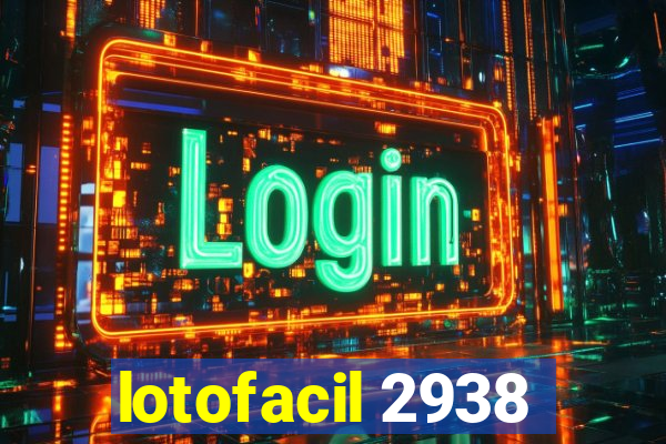 lotofacil 2938