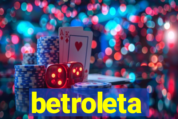 betroleta