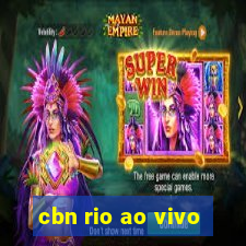 cbn rio ao vivo