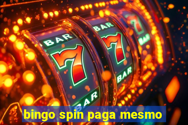 bingo spin paga mesmo