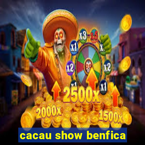 cacau show benfica