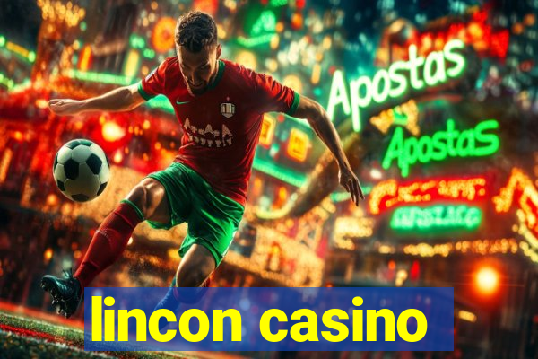 lincon casino