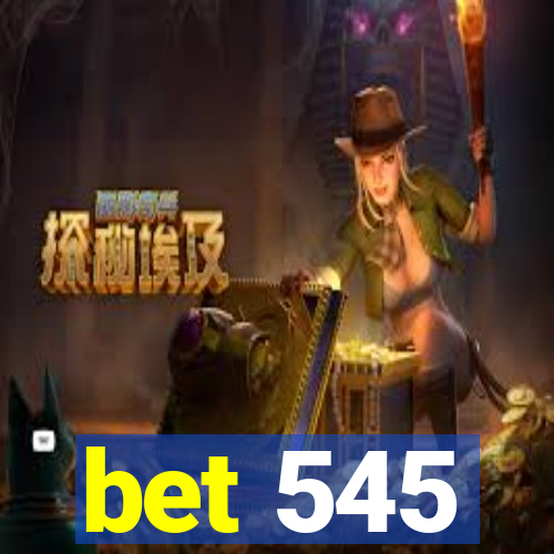 bet 545