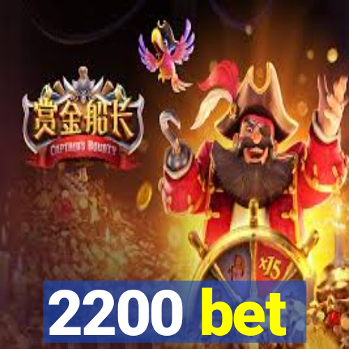 2200 bet