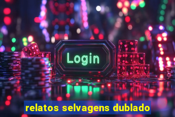 relatos selvagens dublado