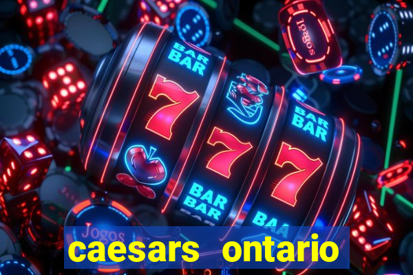 caesars ontario promo code